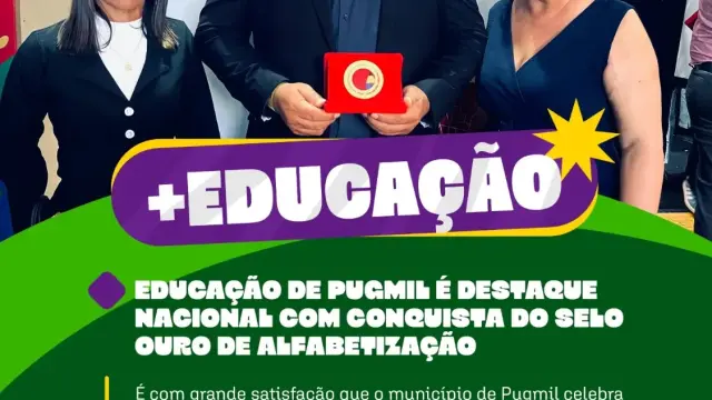 Pugmil conquista Selo Ouro de Alfabetização e celebra avanço na educação.